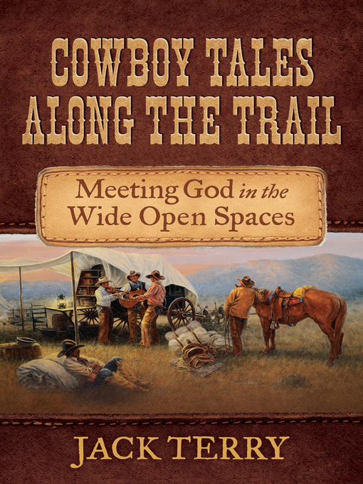 Title details for Cowboy Tales Along the Trail by Jack Terry - Available